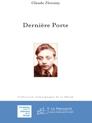 cover image of Dernière Porte, suivi de 50 ans après, une journée à Auschwitz